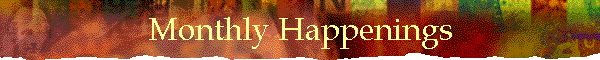 Monthly Happenings