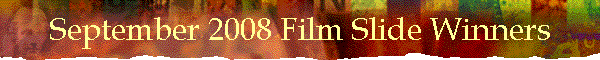 September 2008 Film Slide Winners